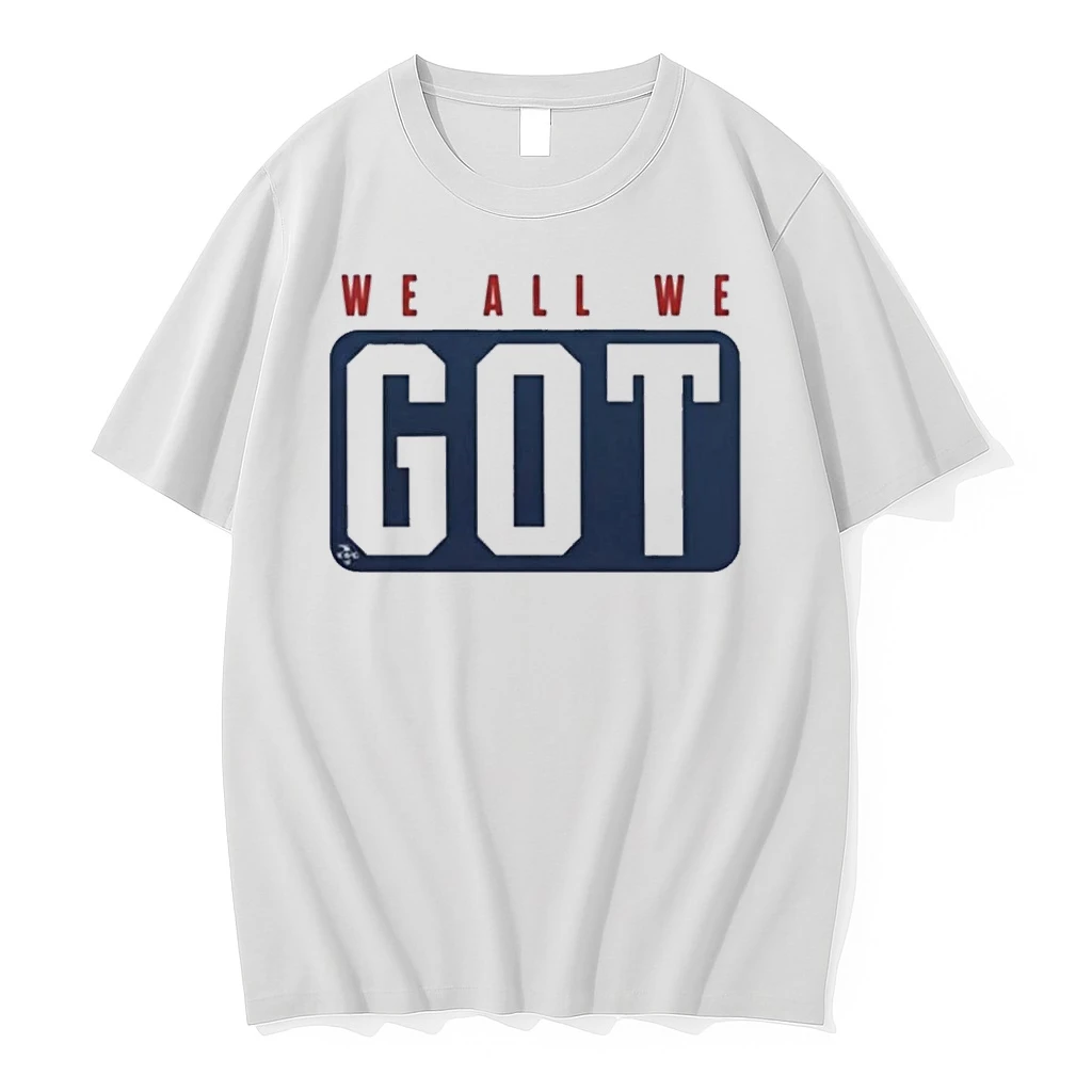 New England Patriots Nfl We All We Got Shirts