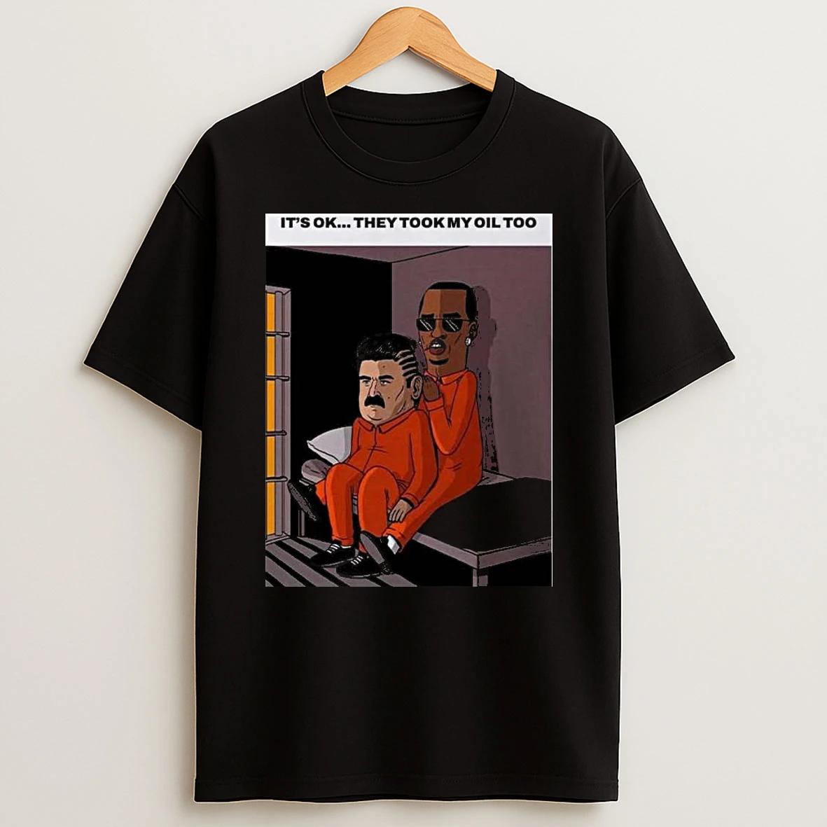 Nicolas Maduro And Sean Diddy Combs Its Ok They Took My Oil Too Shirts