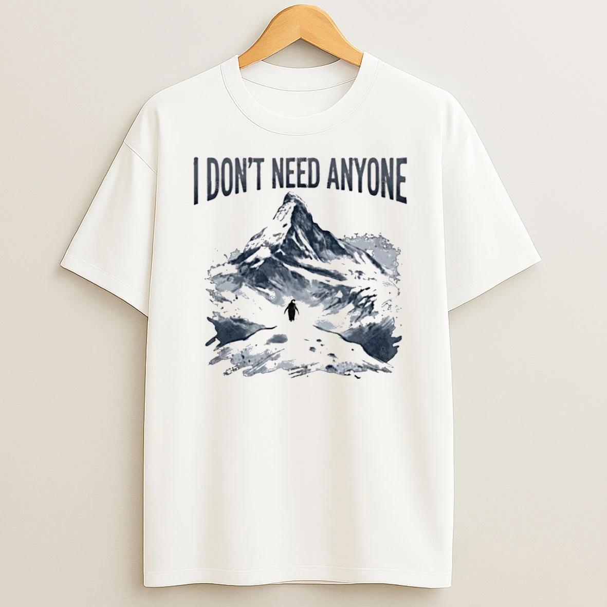 Nihilist Penguin I Dont Need Anyone Shirts