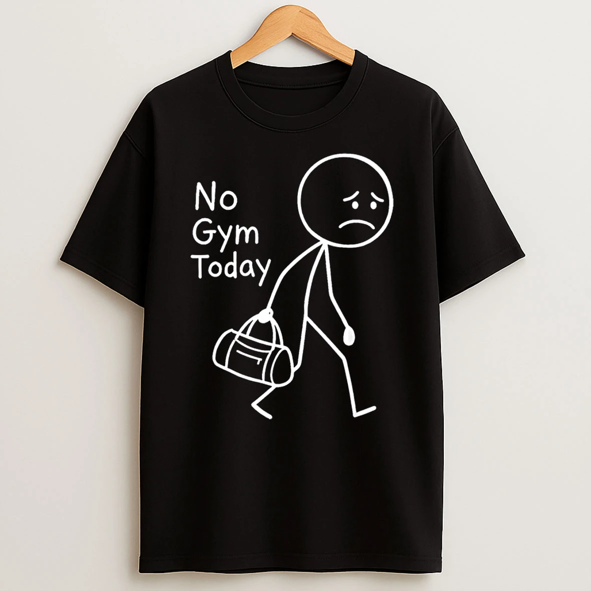 No Gym Today Sad Stickfigure Workout Gym Rest Day Shirts