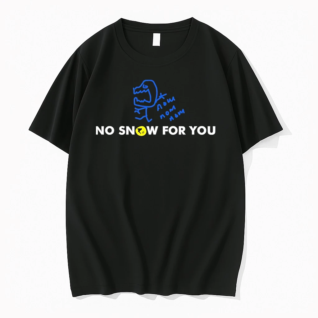 No Snow For You Shirts