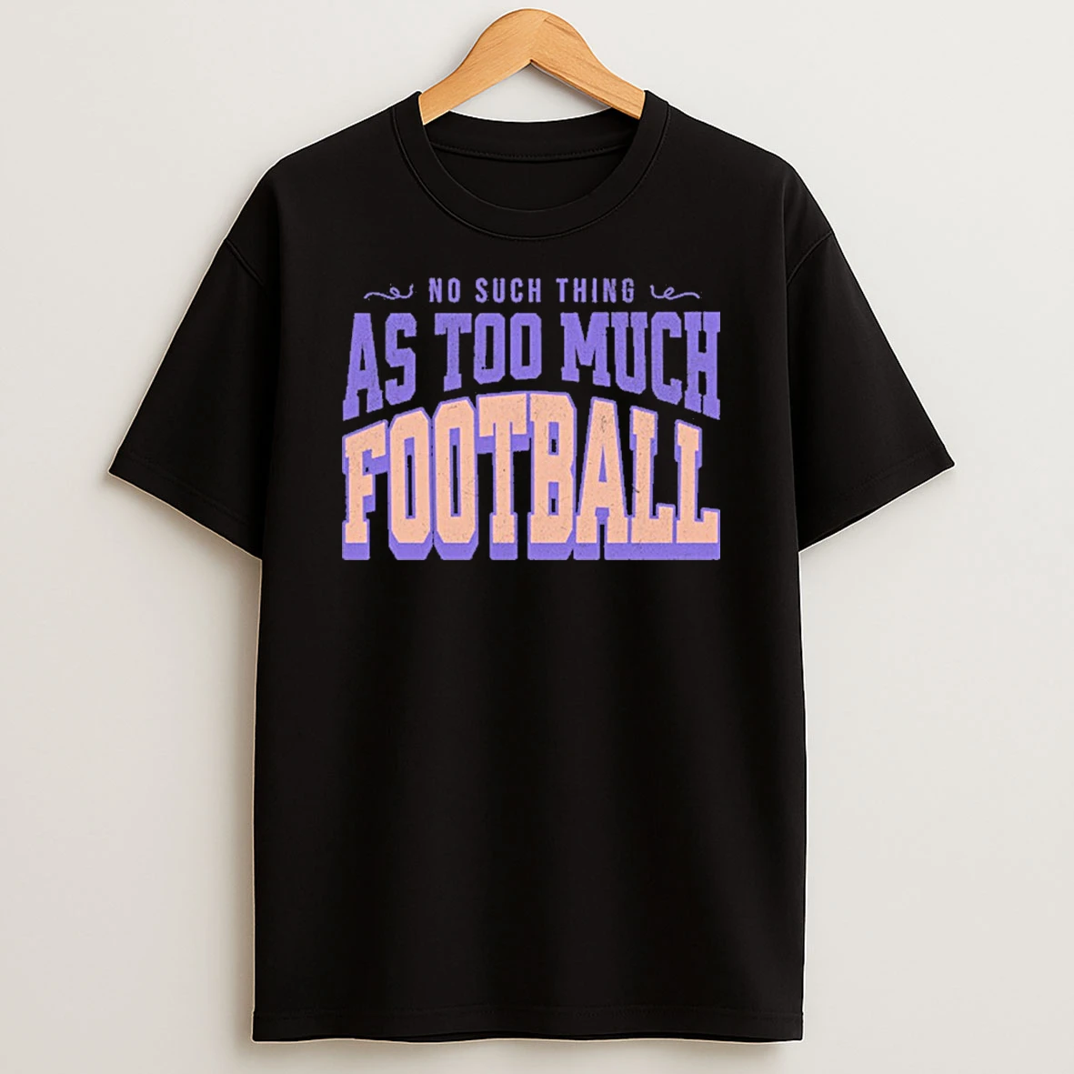 No Such Thing As Too Much Football Vintage Shirts