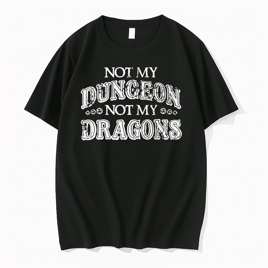 Not My Dungeon Not My Dragons Shirts