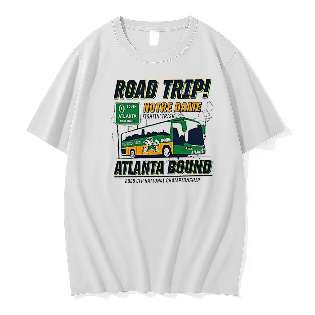 Notre Dame Fighting Irish Road Trip To Atlanta College Football Playoff 2025 Atlanta Bound Shirts
