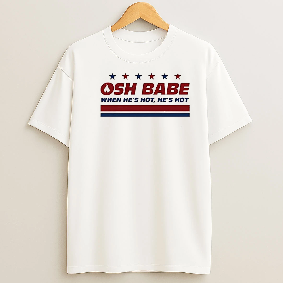 Ohs Babe When Hes Hot Hes Hot Shirts