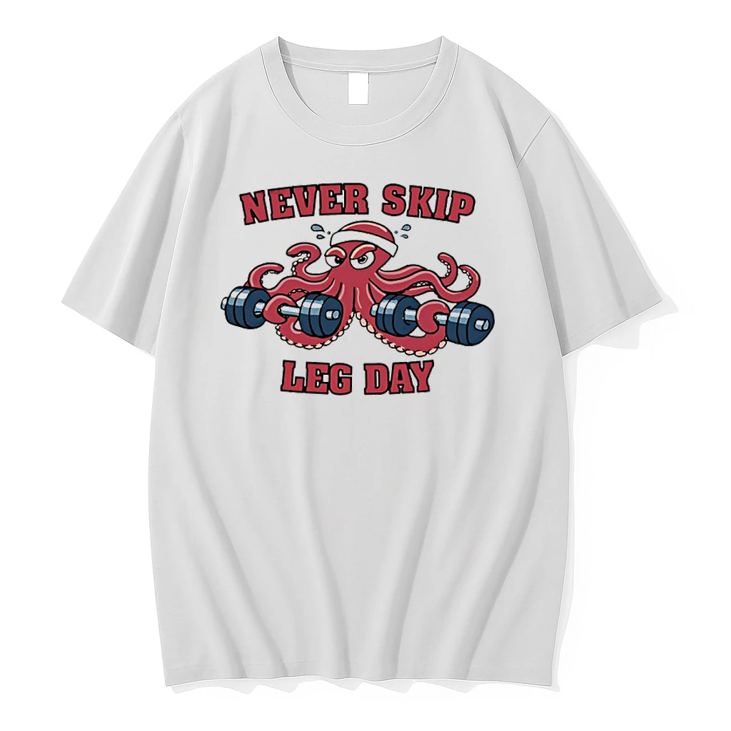 Octopus Never Skip Leg Day Funny Shirts