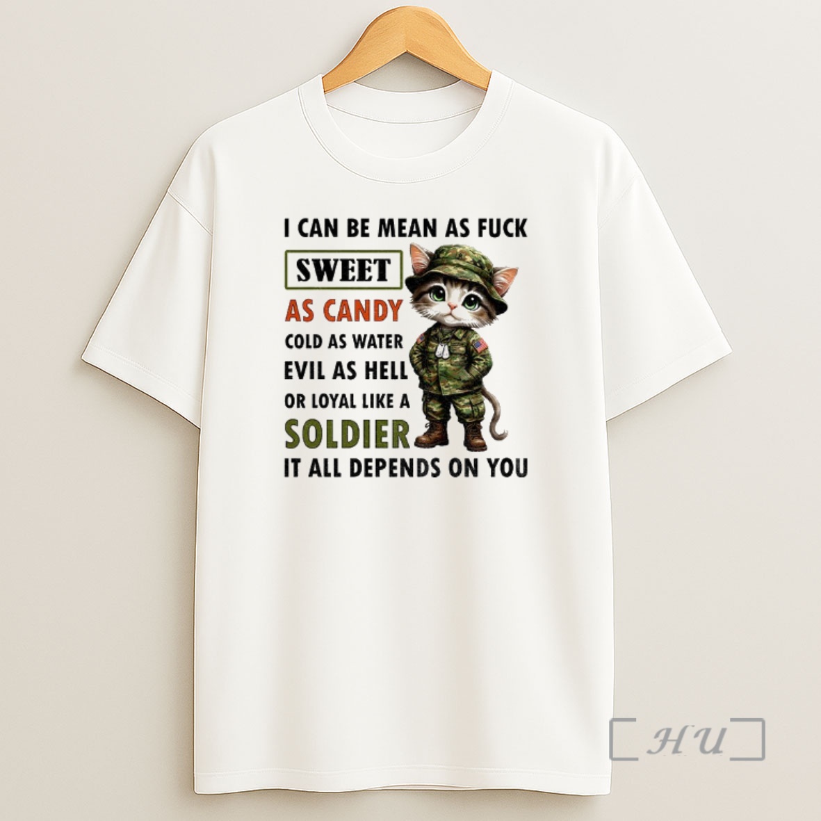 Officials Cat Veteran I Can Be Mean As Fuck Sweet As Candy Cold As Water Evil As Hell Or Loyal Like A Soldier Shirt Sweatshirt Tee