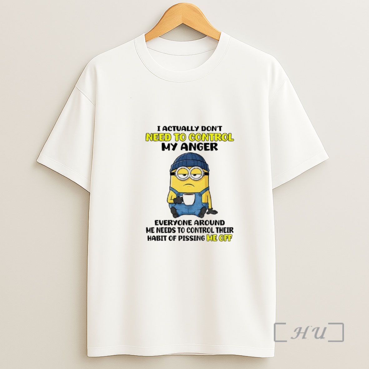 Officials Funny Minion I Actually Dont Need To Control My Anger Everyone Around Me Needs To Control Their Shirt Sweatshirt Tee