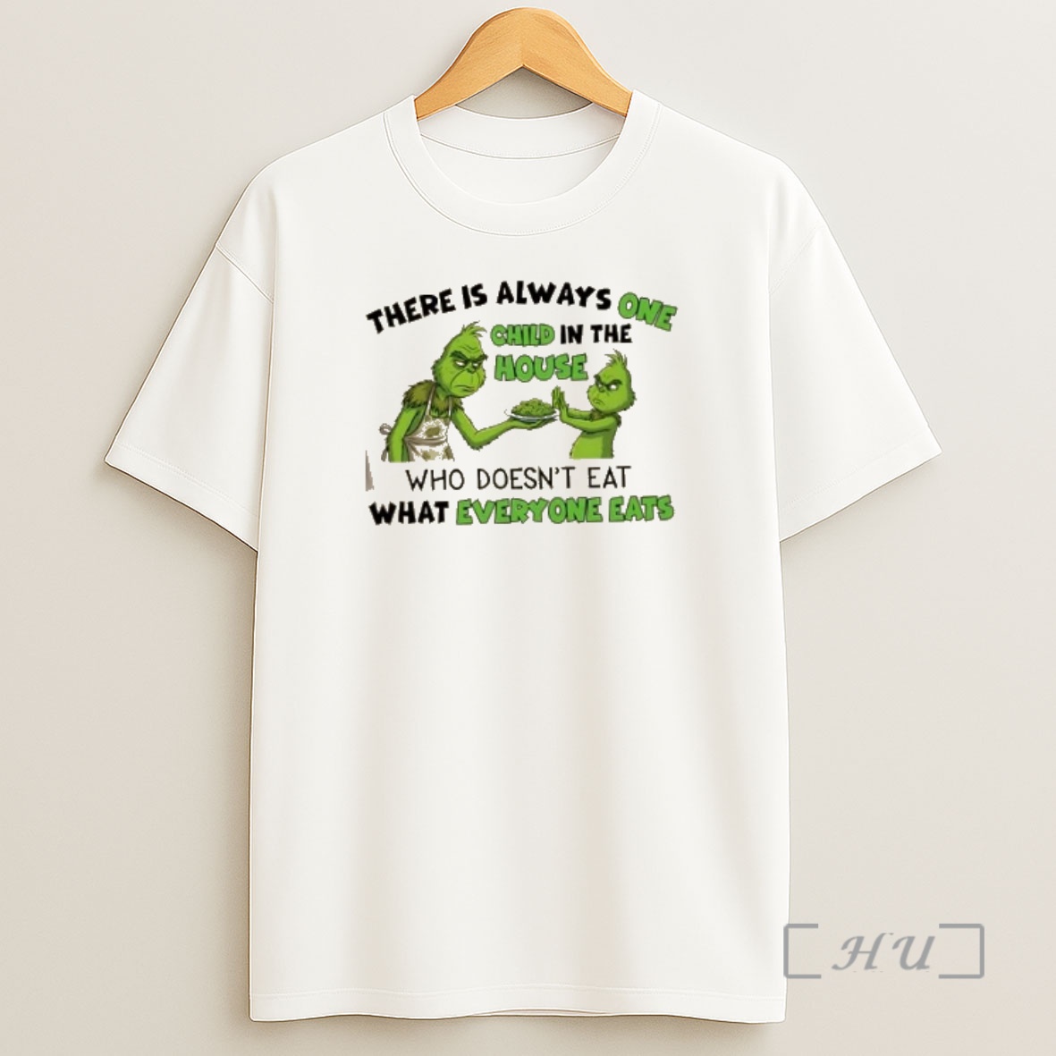 Officials Grinch There Is Always One Child In The House Who Doesnt Eat What Everyone Eats Shirt Sweatshirt Tee
