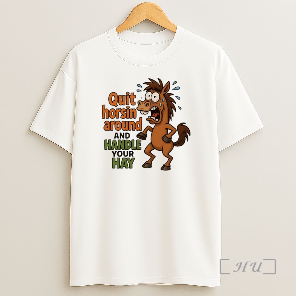 Officials Horse Quit Horsin Around And Handle Your Hay Shirt Sweatshirt Tee