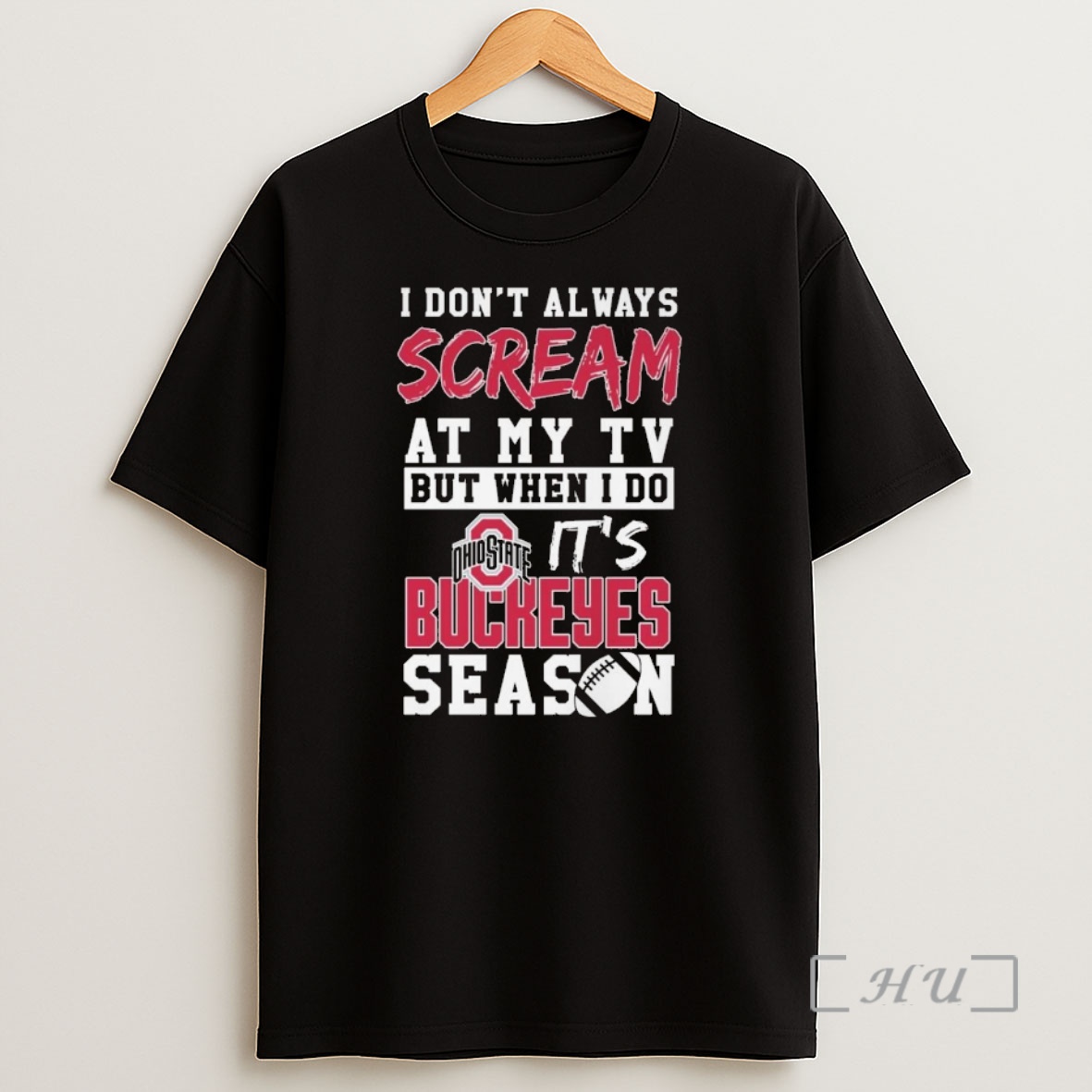 Officials I Dont Always Scream At My Tv But When I Do Its Ohio State Buckeyes Season Shirt Sweatshirt Tee
