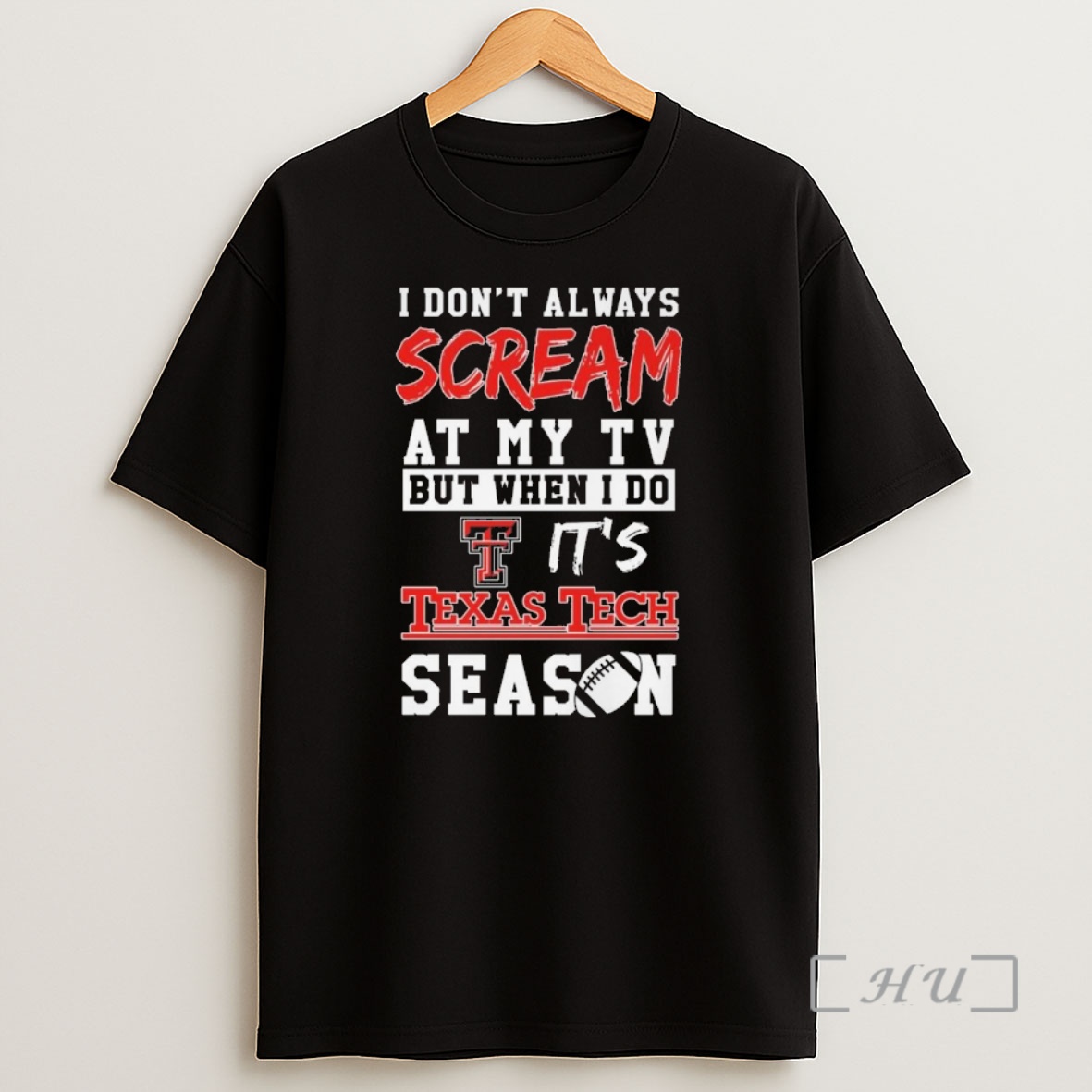 Officials I Dont Always Scream At My Tv But When I Do Its Texas Tech Red Raiders Season Shirt Sweatshirt Tee