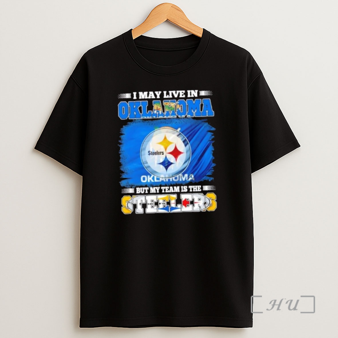 Officials I May Live In Oklahoma But My Team Is The Pittsburgh Steelers Flag Shirt Sweatshirt Tee