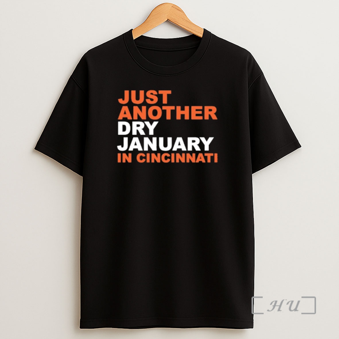 Officials Just Another Dry January In Cincinnati Shirt Sweatshirt Tee
