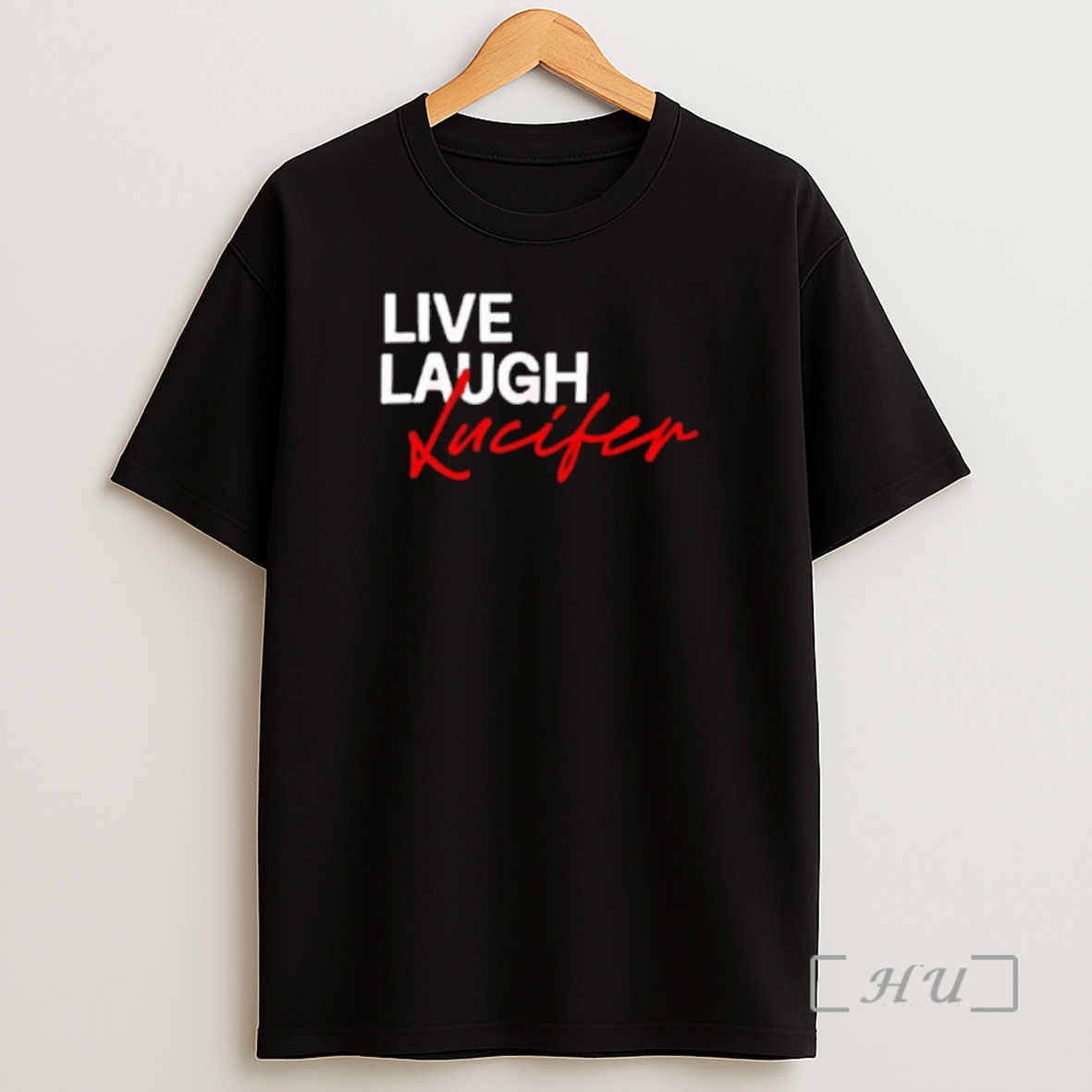 Officials Lucifer Live Laugh Love Graphic Shirt Sweatshirt Tee