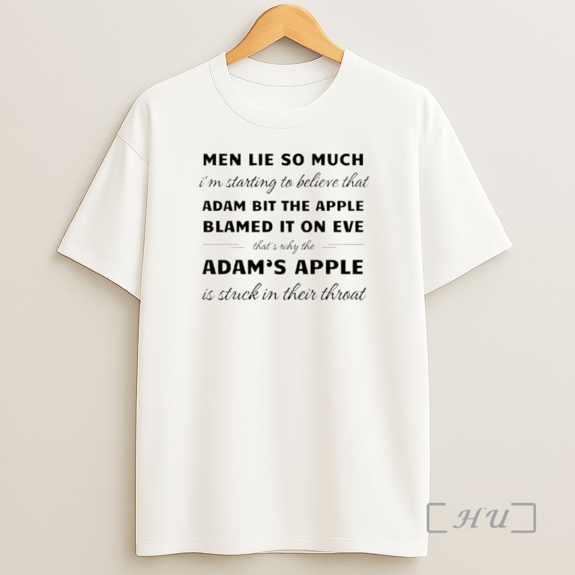 Officials Men Lie So Much Im Starting To Believe That Adam Bit The Apple Blamed It On Eve Shirt Sweatshirt Tee