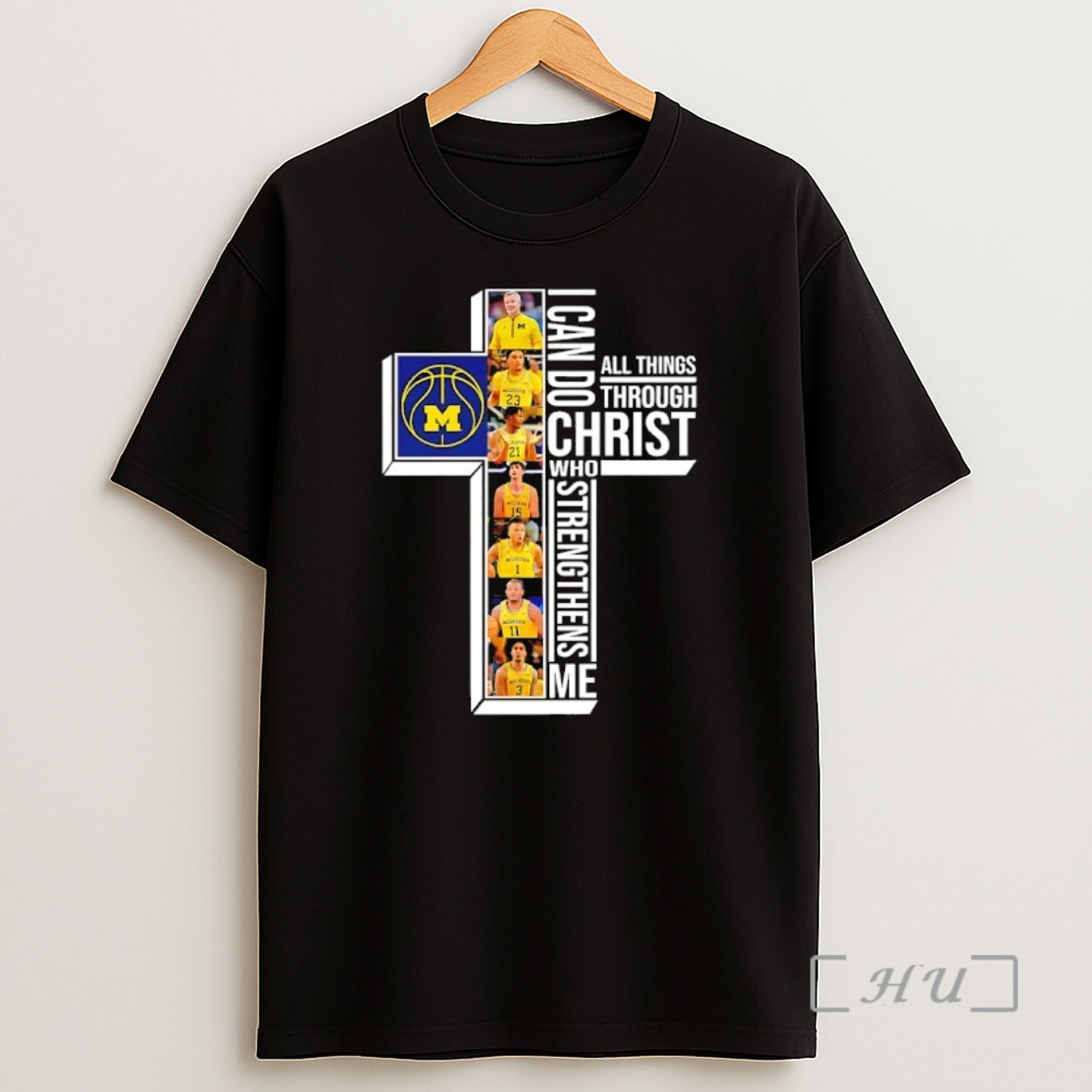 Officials Michigan Wolverines Basketball Players Cross I Can Do All Things Through Christ Who Strengthens Me Shirt Sweatshirt Tee