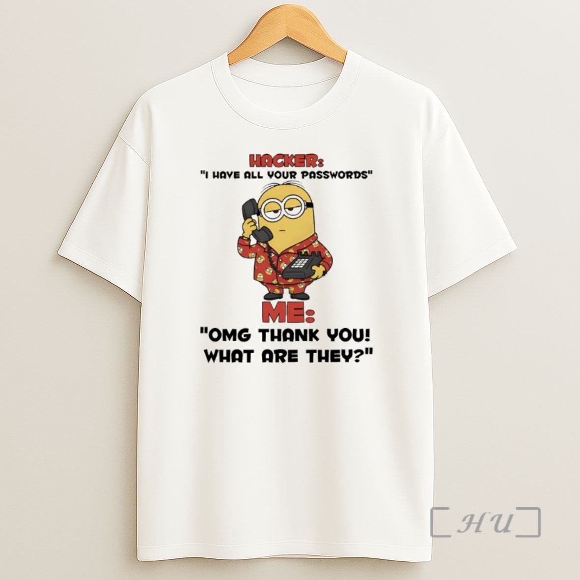 Officials Minion Hacker I Hate All Your Passwords Me Omg Thank You What Are They Shirt Sweatshirt Tee