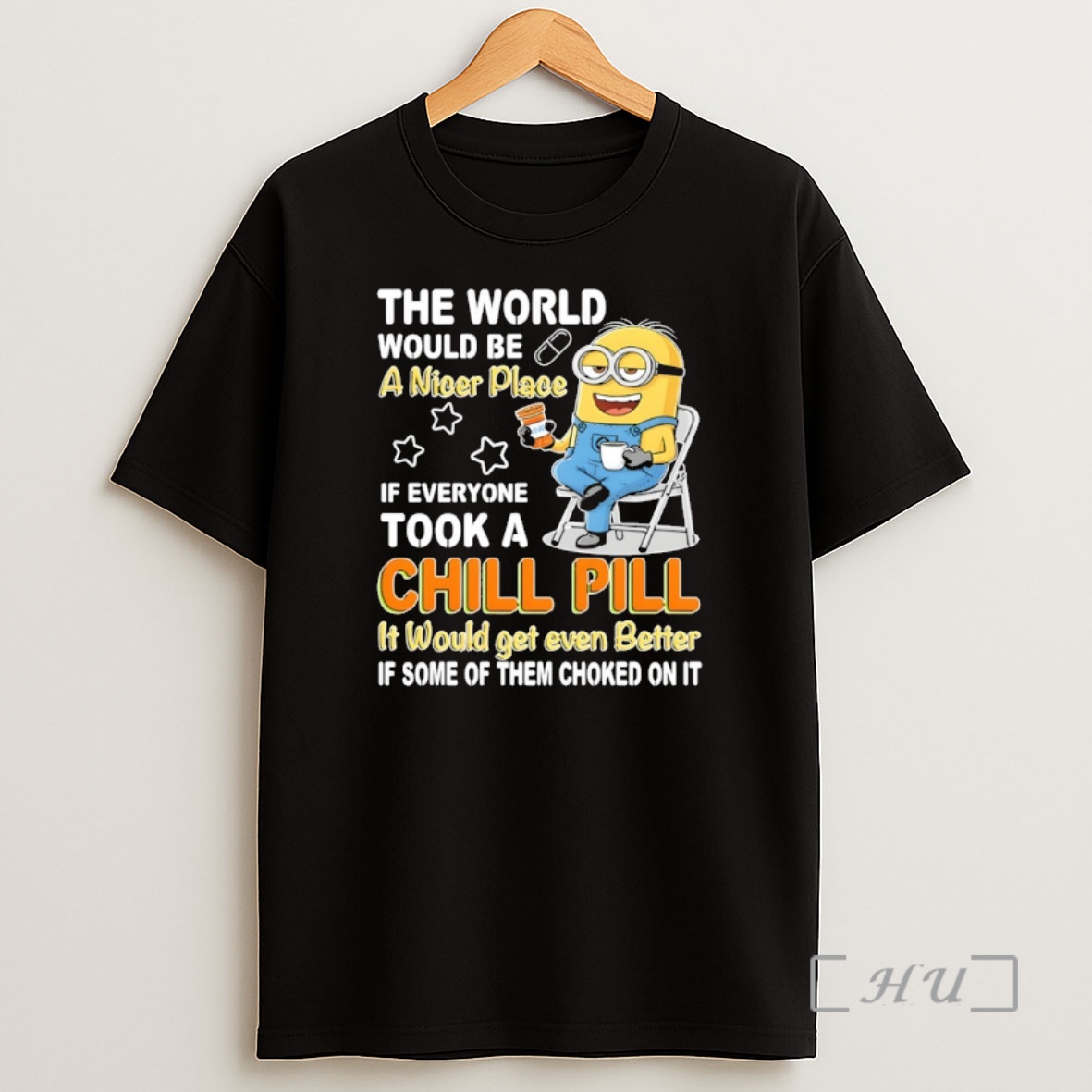 Officials Minion The World Would Be A Nicer Place If Everyone Took A Chill Pill It Would Get Even Better Shirt Sweatshirt Tee