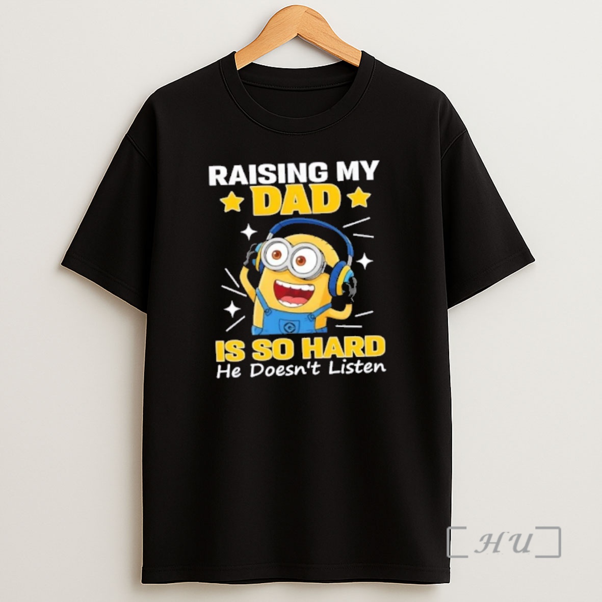 Officials Minions Headphone Raising My Dad Is So Hard He Doesnt Listen Shirt Sweatshirt Tee