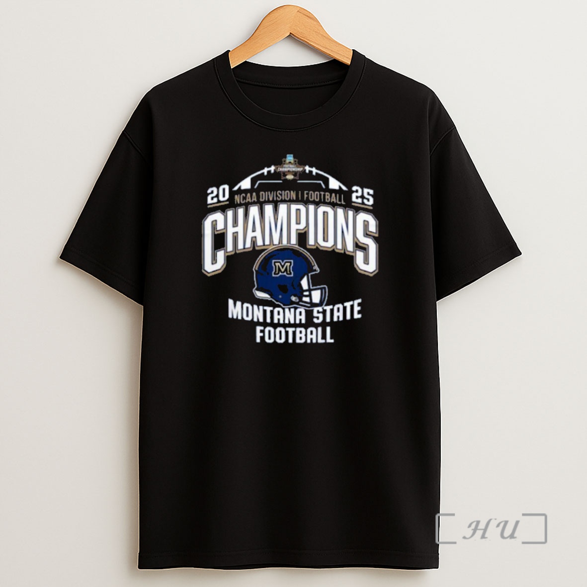 Officials Montana State Football Ncaa Division I Champions 2025 Helmet Shirt Sweatshirt Tee