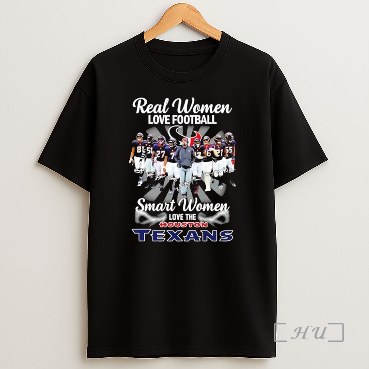 Officials Real Women Love Football Smart Women Love The Houston Texans All Team Signature Shirt Sweatshirt Tee