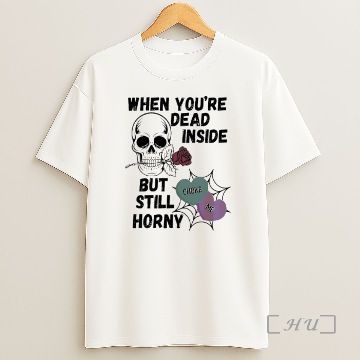 Officials Skull Rose When Youre Dead Inside But Still Horny Choke Me Shirt Sweatshirt Tee