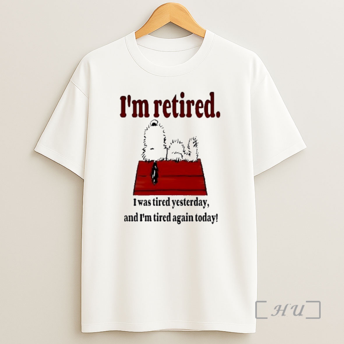Officials Snoopy Im Retired I Was Tired Yesterday And Im Tired Again Today Shirt Sweatshirt Tee