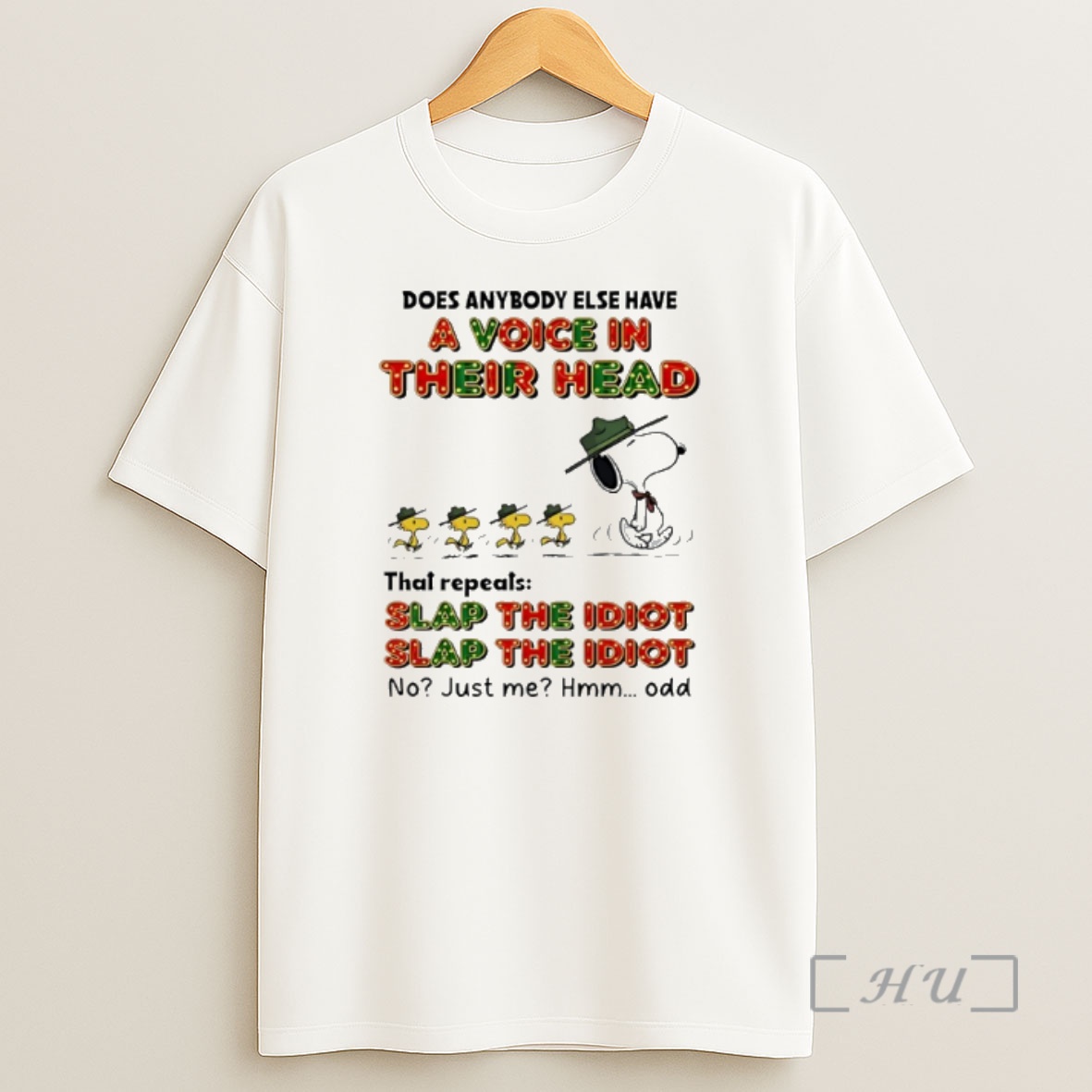 Officials Snoopy And Woodstock Does Anybody Else Have A Voice In Their Head That Repeats Slap The Idiot Shirt Sweatshirt Tee
