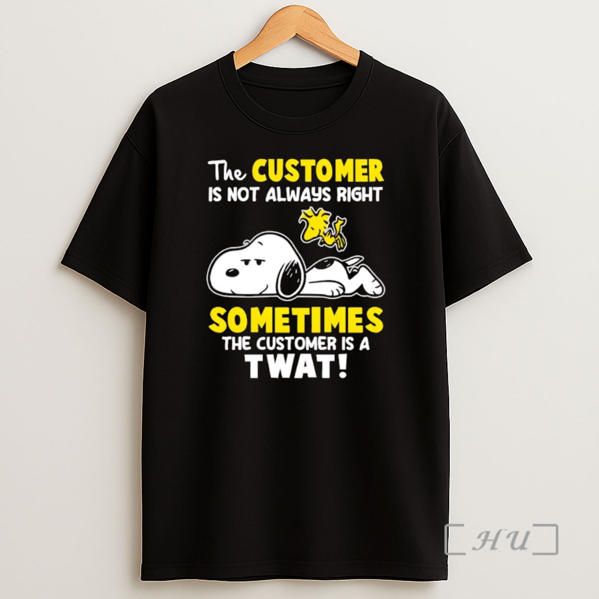 Officials Snoopy And Woodstock The Customer Is Not Always Right Sometimes The Customer Is A Twat Shirt Sweatshirt Tee