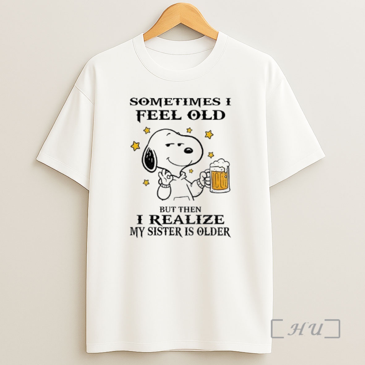 Officials Snoopy Sometimes I Feel Old But Then I Realize My Sister Is Older Shirt Sweatshirt Tee