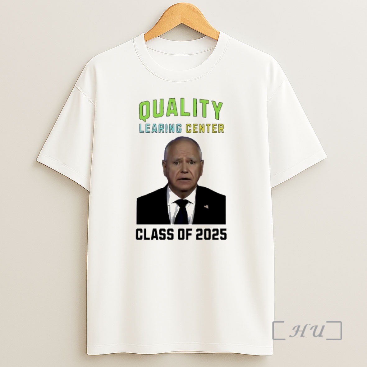 Officials Tim Walz Quality Learing Center Class Of 2025 Shirt Sweatshirt Tee