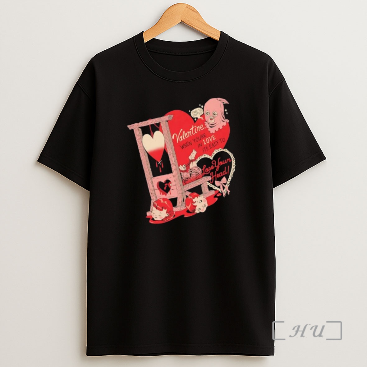 Officials Valentine When Youre In Love Its Easy To Lose Your Head Shirt Sweatshirt Tee