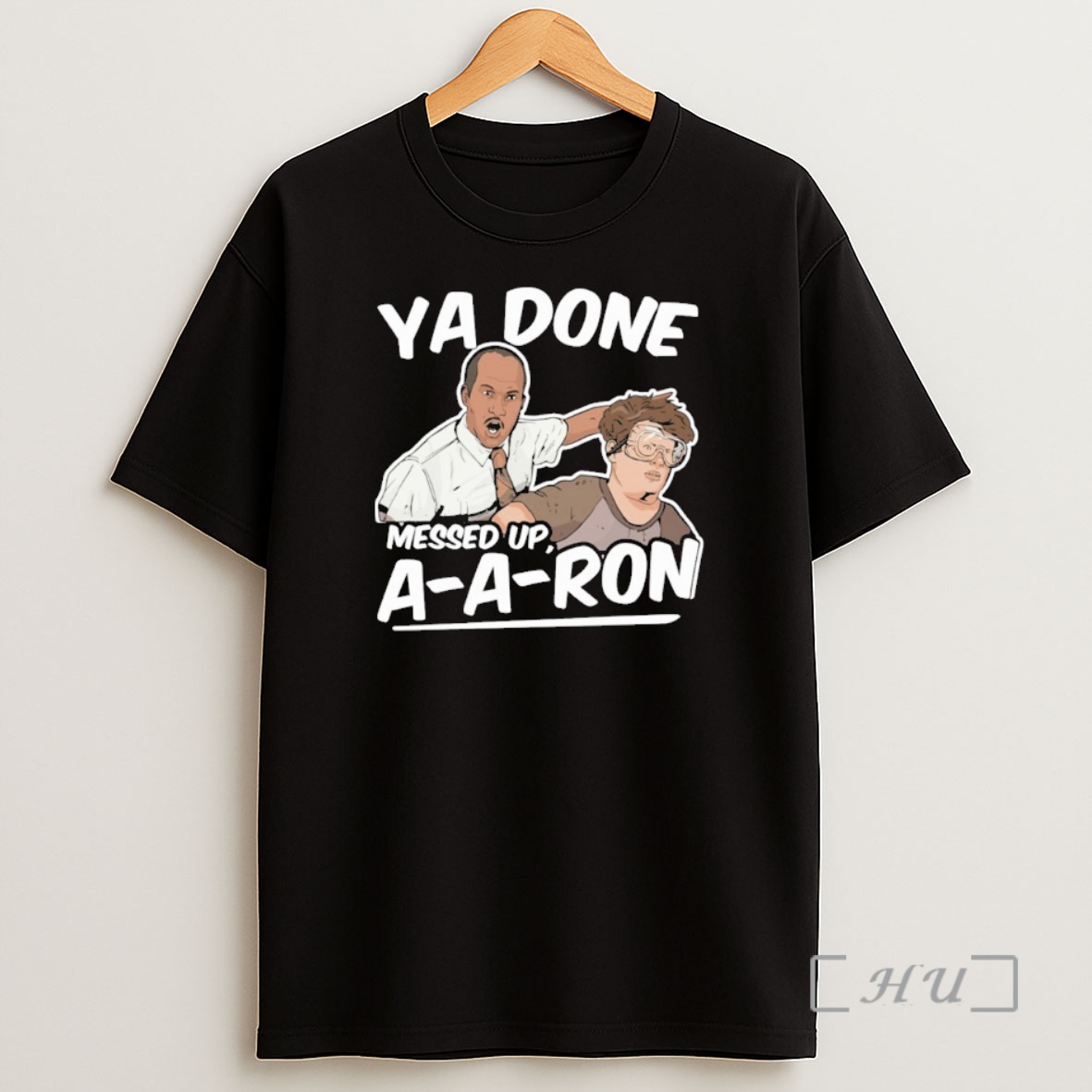 Officials Ya Done Messed Up A A Ron Pop Culture Quote Meme Shirt Sweatshirt Tee
