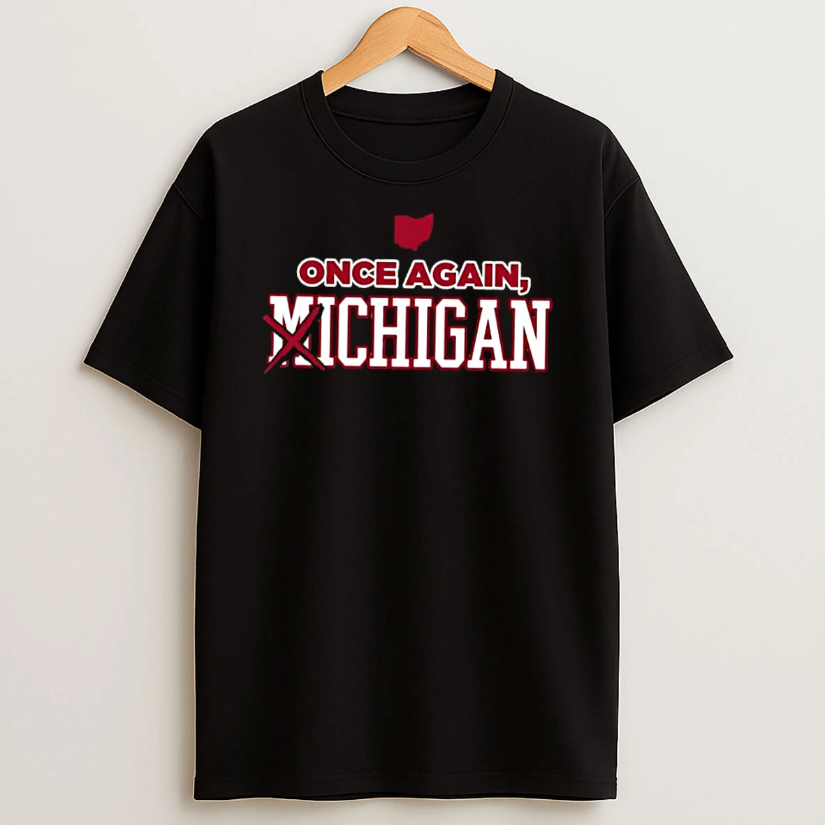 Ohio State Once Again Michigan Shirts