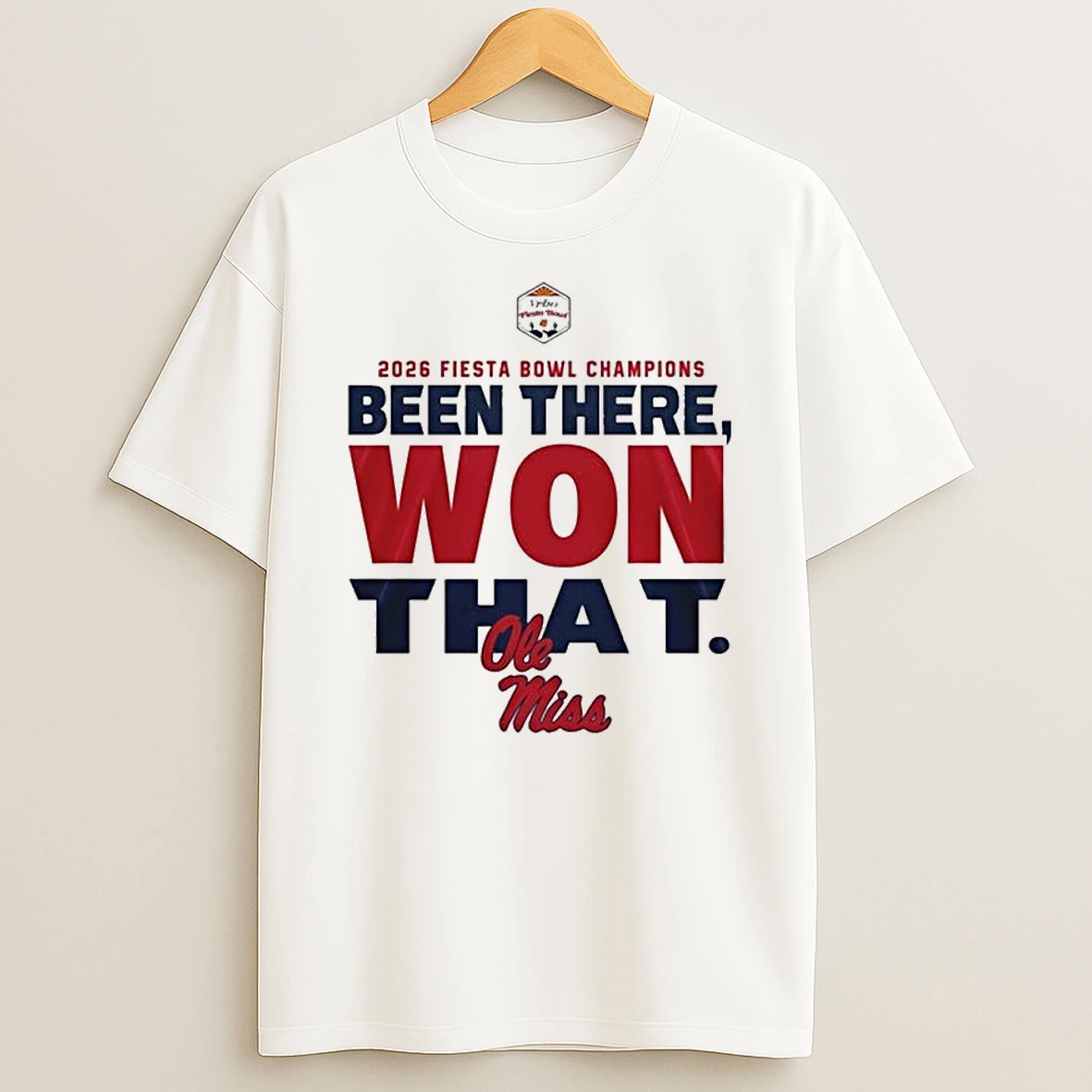 Ole Miss Rebels 2026 Ncaa Fiesta Bowl Champions Been There Won That Shirts