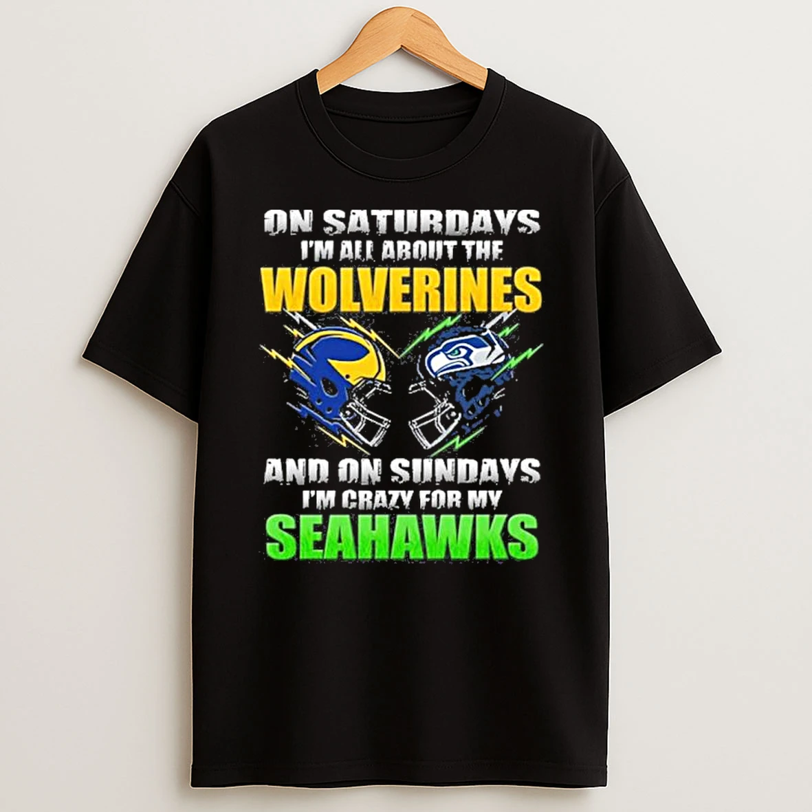 On Saturdays Im All About The Michigan Wolverines And On Sundays Im Crazy For My Seattle Seahawks Shirts