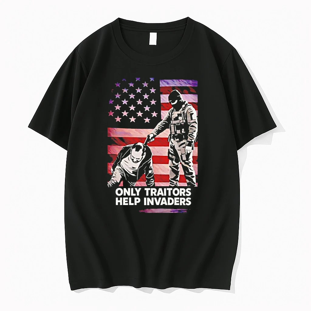 Only Traitors Help Invaders Shirts
