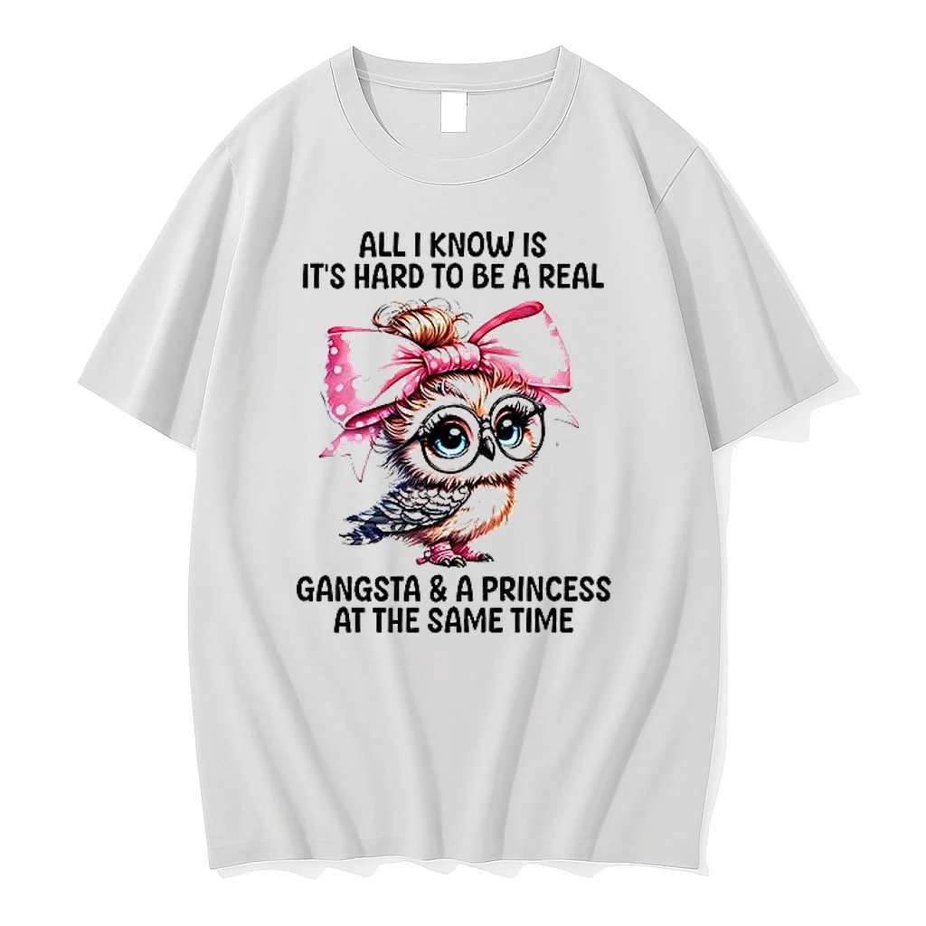Owl All I Know Is Its Hard To Be A Real Woman Shirts