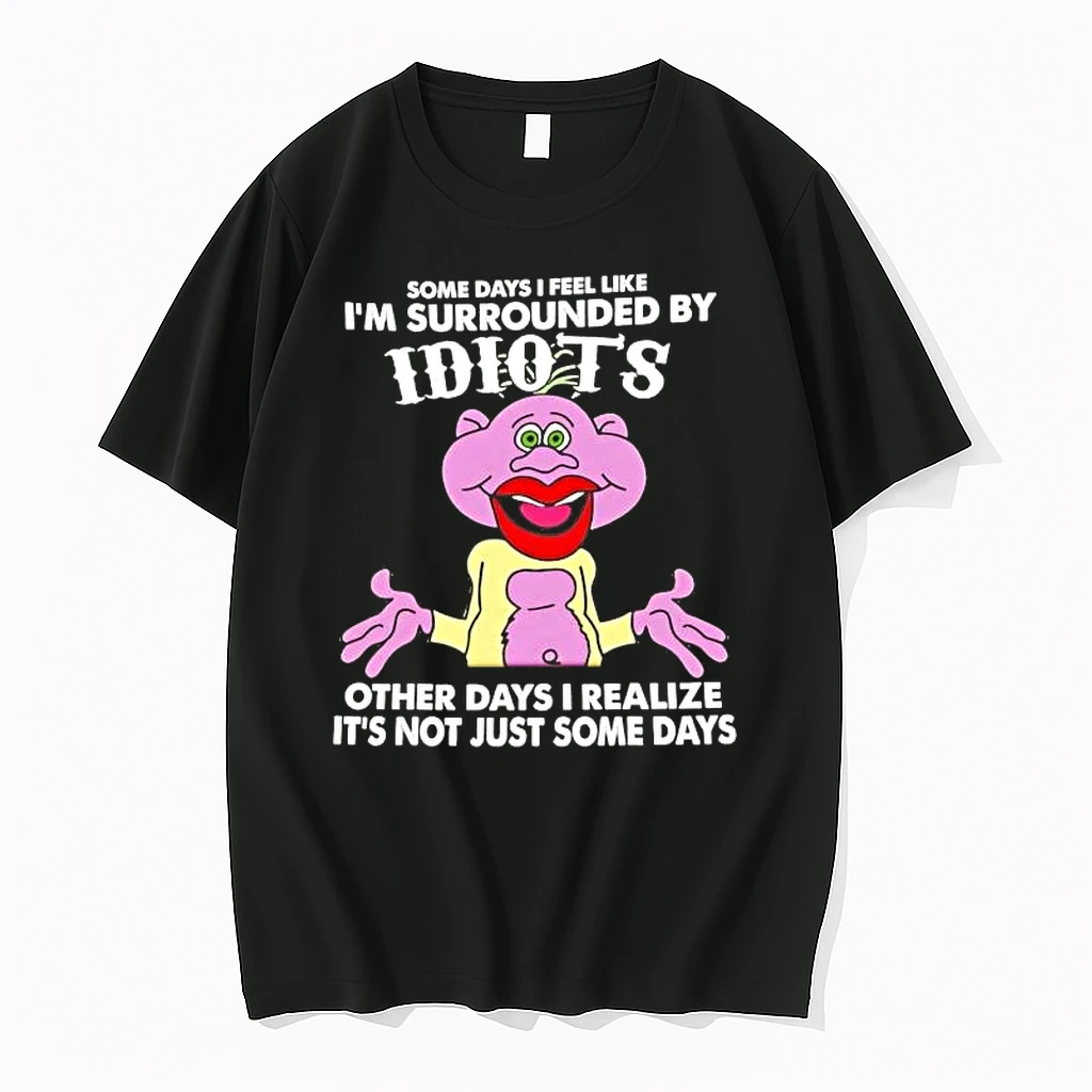Peanut Puppet Some Days I Feel Like Im Surrounded By Idiots Shirts