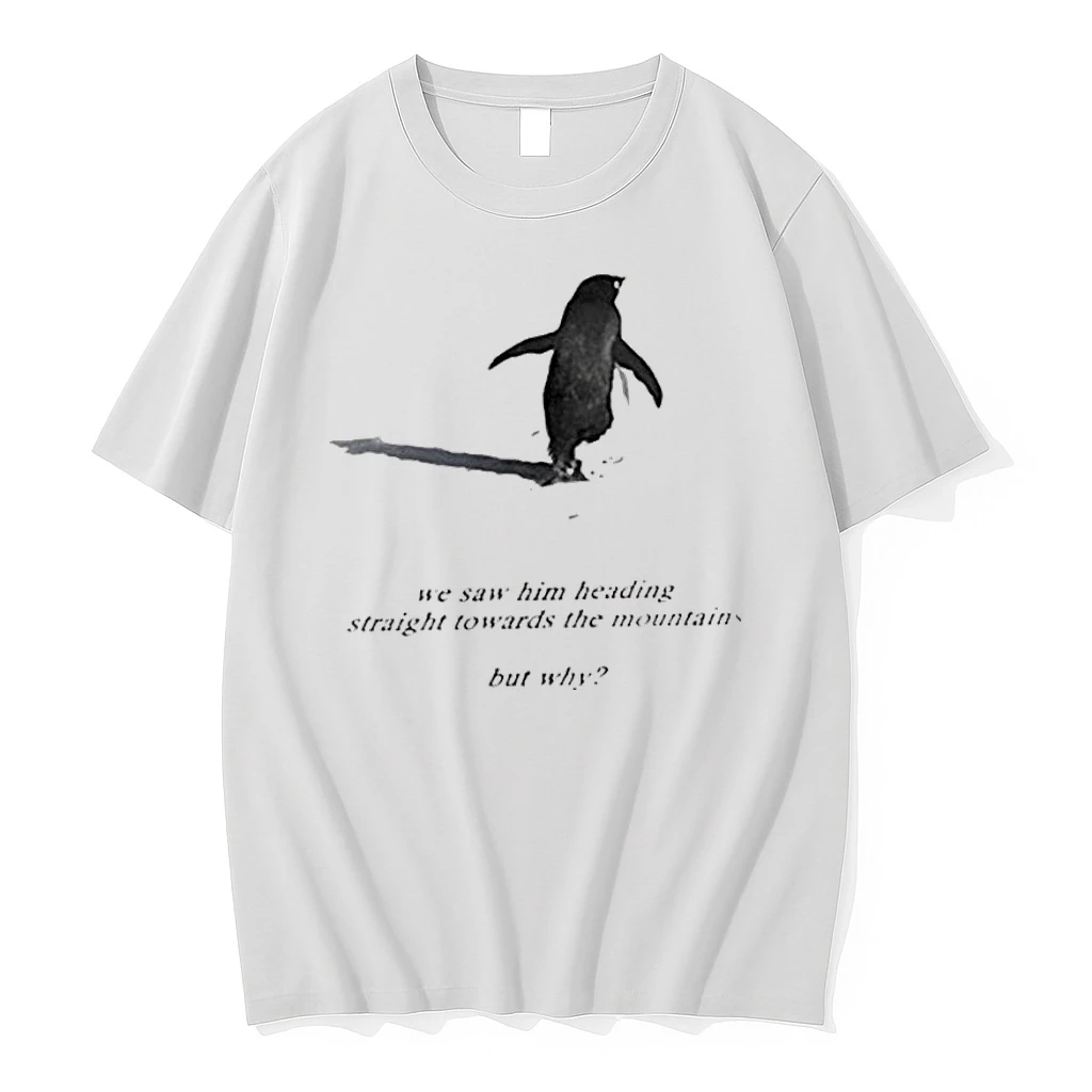 Penguin Heading To The Mountains We Saw Him Heading Straight Towards The Mountains But Why Shirts