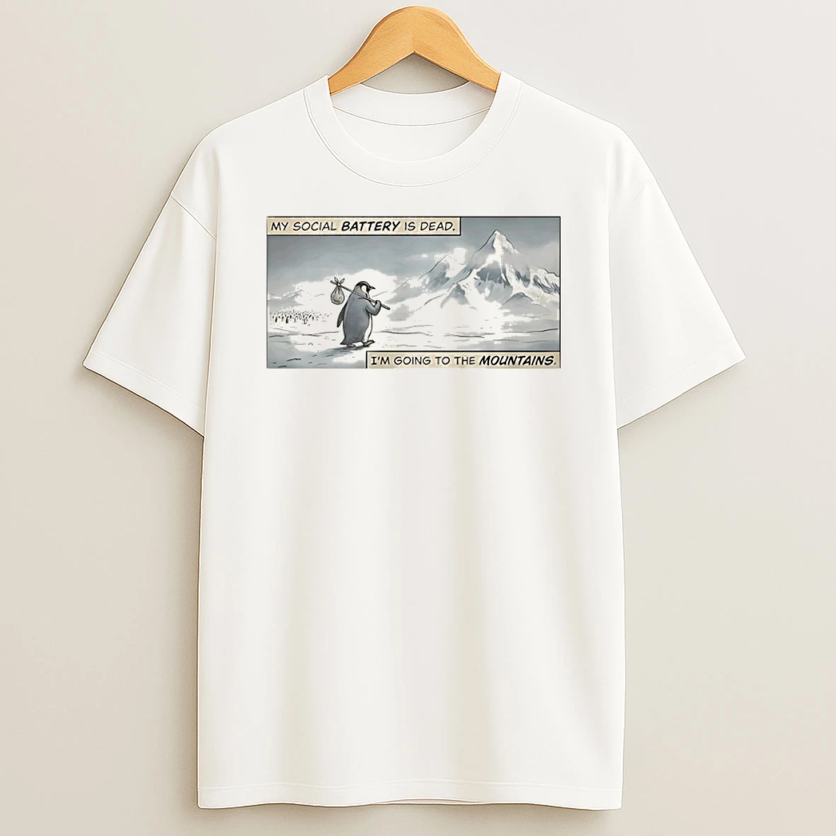 Penguin My Social Battery Is Dead Im Going To The Mountains Meme Shirts
