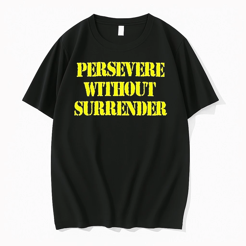 Persevere Without Surrender Shirts