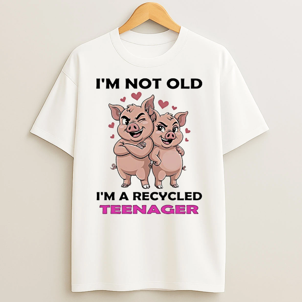 Pig Im Not Old Im A Recycled Teenager Shirts