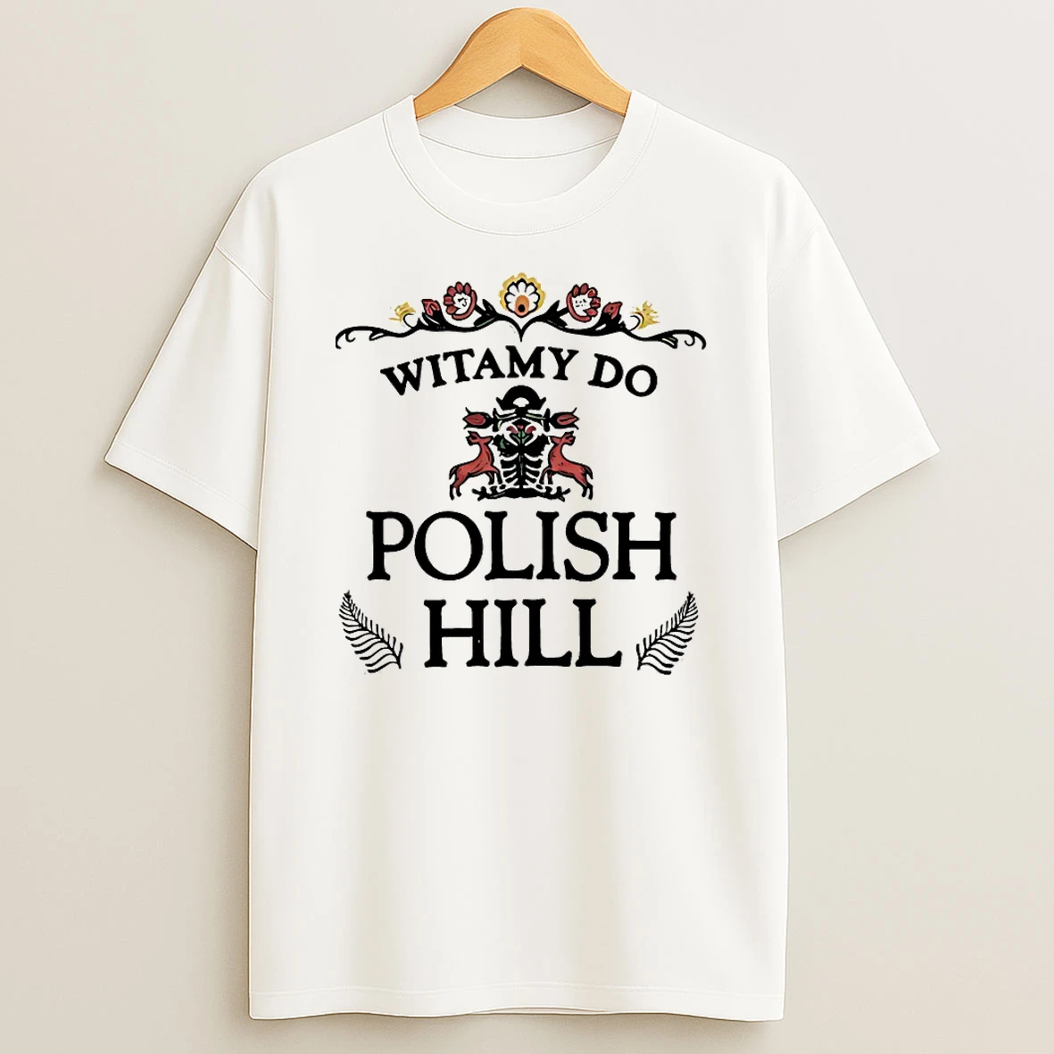 Polish Hill Witamy Do Shirts