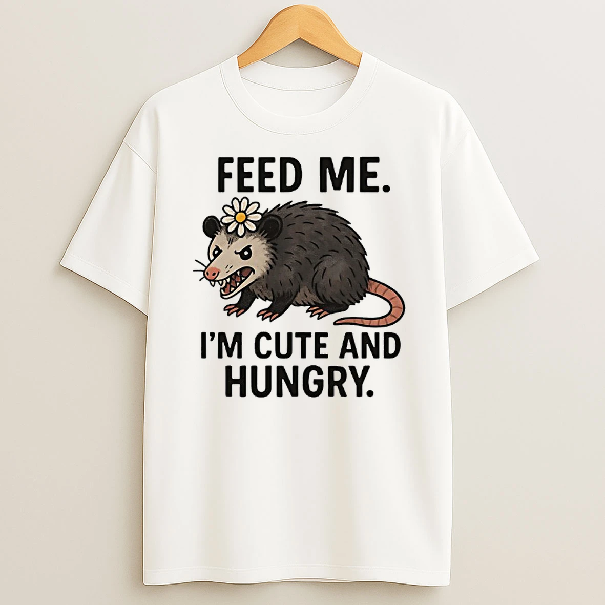 Possum Feed Me Im Cute And Hungry Shirts