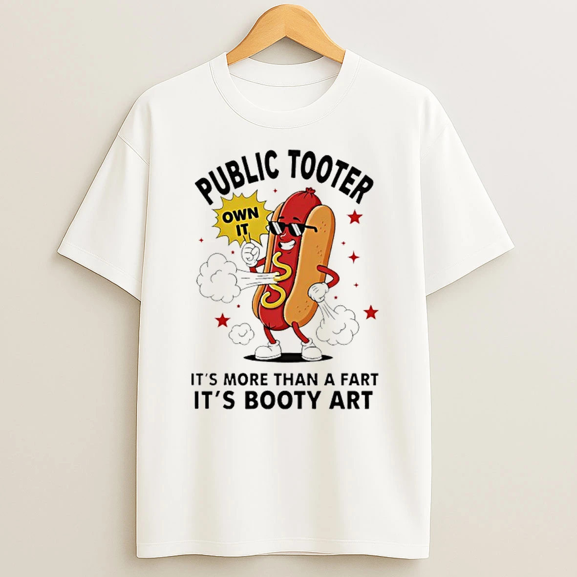 Public Tooter Own It Its More Than A Fart Its Booty Art Hotdog Shirts