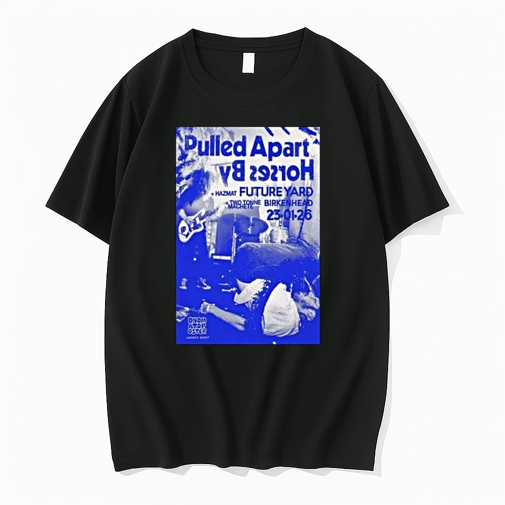 Pulled Apart By Horses Birkenhead Jan 23 2026 Shirts