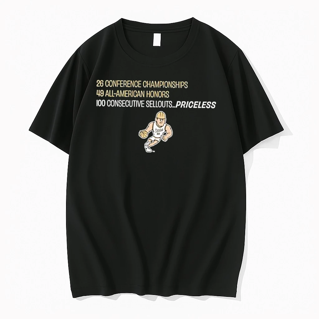 Purdue Basketball 26 Conference Championships 49 All American Honors 100 Consecutive Sellouts Priceless Shirts