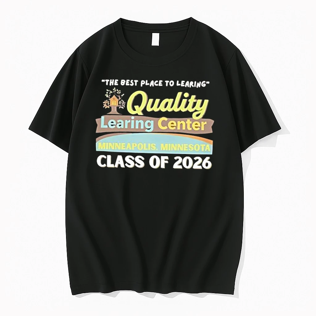 Quality Learning Center Class Of 2026 The Best Place To Learing Shirts